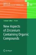 New Aspects of Zirconium Containing Organic Compounds