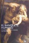 El banquete humano : una historia cultural del canibalismo