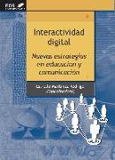 Interactividad digital : nuevas estrategias en educación y comunicación