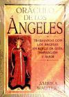 El oráculo de los ángeles : trabajando con los ángeles en busca de guía, inspiración y amor