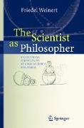 The Scientist as Philosopher