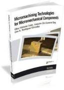 Micromachining Technologies for Micromechanical Components