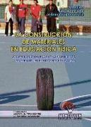 La construcción de materiales en educación física : contribuciones educativas en el proceso educativo