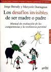 Los desafíos invisibles de ser madre o padre : manual de evaluación de las competencias y la resilencia parental