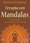 Terapia Con Mandalas: Una Guía Práctica Para Encontrar Su Esencia Espiritual