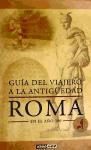 Guía del viajero a la Antigüedad : Roma en el año 300