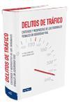 Delitos de tráfico : criterios y respuestas de los tribunales penales en seguridad vial