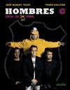 Hombres G : ésta es su vida