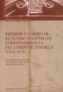 Escribir y gobernar : el último registro de correspondencia del Conde de Tendilla (1513-1515)