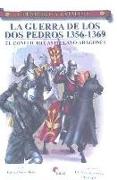 La guerra de los dos Pedros, 1356-1369 : el conflicto castellano-aragonés