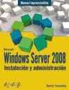 Windows Server 2008 : instalación y administración