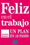 Feliz en el trabajo : un plan en 10 pasos