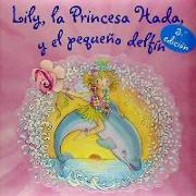 Lily, la Princesa Hada y el pequeño delfín