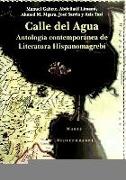 Calle del agua : antología contemporánea de literatura hispanomagrebí