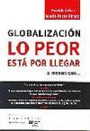 Globalización : lo peor está por llegar