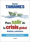 Para salir de la crisis global : análisis y soluciones : propuestas para España y Latinoamérica