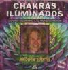 Chakras iluminados : un viaje visionario a tu mundo interior