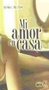 MI AMOR EN CASA