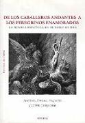 De los caballeros andantes a los peregrinos enamorados : la novela española en el siglo de oro