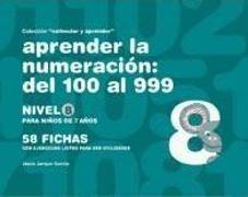 Aprender la numeración, del 100 al 999, nivel 8, 7 años