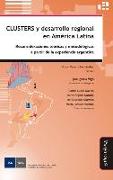 Clusters y desarrollo regional en América Latina : reconsideraciones teóricos y metodológicas a partir de la experiencia argentina