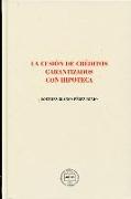 La cesión de créditos garantizados con hipoteca