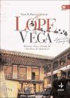 Lope de Vega : pasiones, obra y fortuna del monstruo de naturaleza