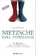 Nietzsche para estresados : 99 píldoras de filosofía radical contra las preocupaciones