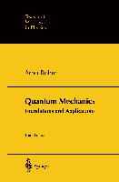 Quantum Mechanics: Foundations and Applications