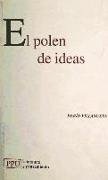 El polen de ideas : teoría, crítica, historia y literatura comparada