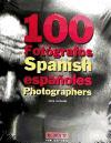 100 fotógrafos españoles = 100 Spanish photographers