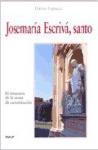 Josemaría Escrivá, santo : el itinerario de la causa de canonización