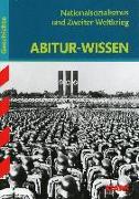 Abitur-Wissen - Geschichte Nationalsozialismus und Zweiter Weltkrieg