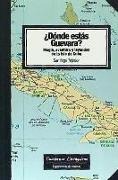¿Dónde estás Guevara? : magia, aventuras y leyendas en la isla de Cuba