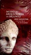 Museo de Arqueología de Sagunto : Arse-Saguntum y el Castillo de Murviedro. Guía oficial