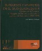 Burgueses y vinateros en el Bajo Guadalquivir : Chiclana de la Frontera, el Marqués de Bertemati y la colonia agrícola de Campano (1883-1939)