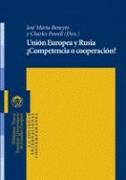 Unión Europea y Rusia : ¿competencia o cooperación?