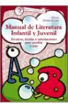 Manual de literatura infantil y juvenil : técnicas, teorías y orientaciones para escribir y leer