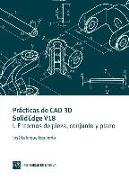 Prácticas de CAD 3D SolidEdge V18 I : entornos de pieza, conjunto y plano