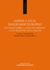 América en el imaginario europeo : estudios sobre la idea de América a lo largo de cinco siglos