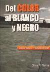 Del color al blanco y negro : paso a paso con Photoshop CS4