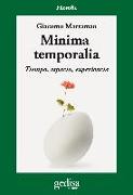 Mínima temporalia : tiempo, espacio, experiencia