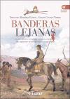 Banderas lejanas : la exploración, conquista y defensa por España del territorio de los actuales Estados Unidos