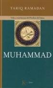 Muhammad: Vida Y Enseñanzas del Profeta del Islam