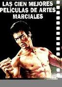 Las cien mejores películas de artes marciales