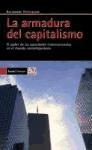 La armadura del capitalismo : el poder de las sociedades transnacionales en el mundo contemporáneo