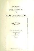 Proceso inquisitorial de Fray Luis de León