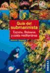 Guía del submarinista : España, Baleares y costa mediteránea