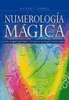 Numerología mágica : guía completa para hacer e interpretar un cuadro numerológico