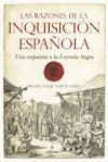 Las razones de la inquisición española : una respuesta a la leyenda negra